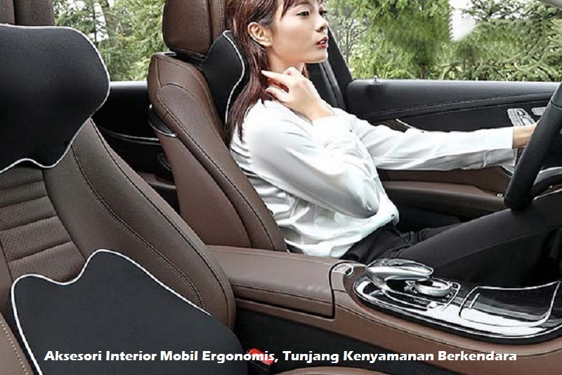 Aksesori Interior Mobil Ergonomis